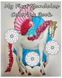 My First Mandalas Coloring Book: Coloring Books 2016