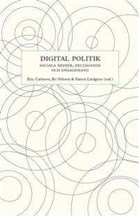 Digital politik. Sociala medier, deltagande och engagemang