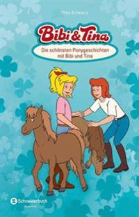 Bibi und Tina. Die schönsten Ponygeschichten mit Bibi und Tina
