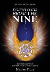 Downloads from the Nine: Recognize Your Higher Self Effortlessly
