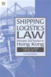 Shipping and Logistics Law: Principles and Practice in Hong Kong
