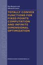 Totally Convex Functions for Fixed Points Computation and Infinite Dimensional Optimization