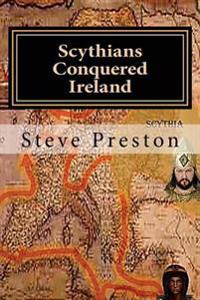 Scythians Conquered Ireland