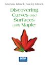 Discovering Curves and Surfaces with Maple(R)