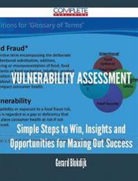 Vulnerability Assessment - Simple Steps to Win, Insights and Opportunities for Maxing Out Success