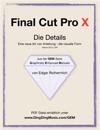 Final Cut Pro X - Die Details: Eine neu Art von Anleitung - die visuelle Form
