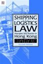 Shipping and Logistics Law - Principles and Practice in Hong Kong
