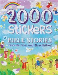 2000 Stickers Bible Stories: Favorite Tales and 36 Activities!