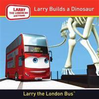 LARRY BUILDS A DINOSAUR