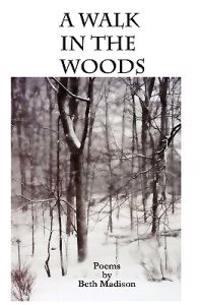 A Walk in the Woods: Poems