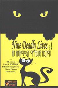 Nine Deadly Lives: An Anthology of Feline Fiction
