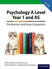The Complete Companions: A Level Year 1 and AS Psychology: The Revision and Exam Companion for AQA