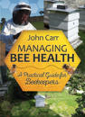 Managing Bee Health: A Practical Guide for Beekeepers