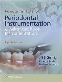 Fundamentals of Periodontal Instrumentation and Advanced Root Instrumentation