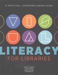 Visual Literacy for Libraries