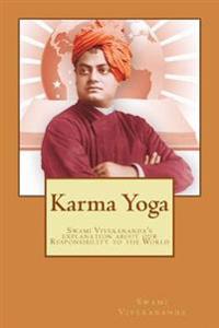 Karma Yoga: Swami Vivekananda's Explanation about Work to the Mankind