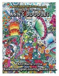 Ann's Doodles: A Kaleidoscopia Coloring Book: The Magical World of