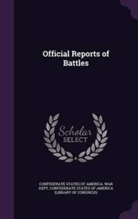 Official Reports of Battles