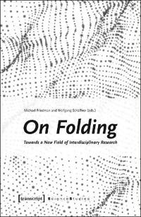 On Folding: Towards a New Field of Interdisciplinary Research
