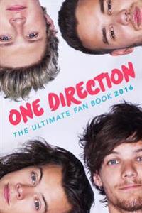 One Direction: The Ultimate Fan Book 2016: One Direction Book