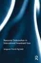 Resource Nationalism in International Investment Law
