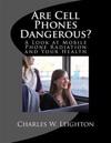 Are Cell Phones Dangerous?: A Look at Mobile Phone Radiation and Your Health