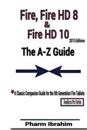 Fire, Fire HD 8 & Fire HD 10 (2015 Editions): The A-Z Guide