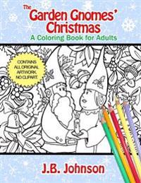 The Garden Gnomes' Christmas: A Coloring Book for Adults