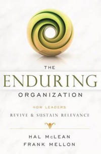 The Enduring Organization: How Leaders Revive & Sustain Relevance