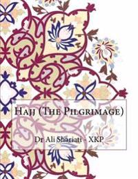 Hajj (the Pilgrimage)