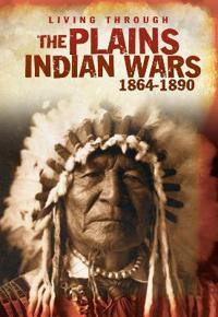 Plains Indian Wars 1864-1890