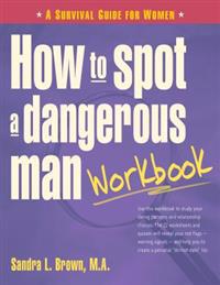 How to Spot a Dangerous Man