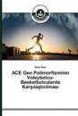 ACE Gen Polimorfizminin Voleybolcu-Basketbolcularda Karsilastirilmasi