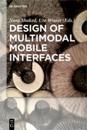 Design of Multimodal Mobile Interfaces