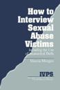How to Interview Sexual Abuse Victims