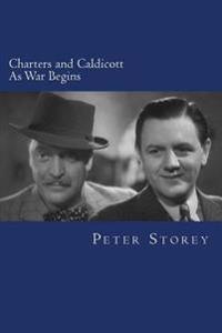 Charters and Caldicott: As War Begins