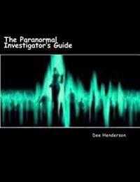 The Paranormal Investigator's Guide
