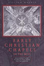 Early Christian Chapels in the West