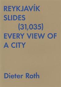 Dieter Roth: Reykjavik Slides (31,035): Every View of a City
