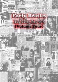Early Beatles in the News (Volume Four)
