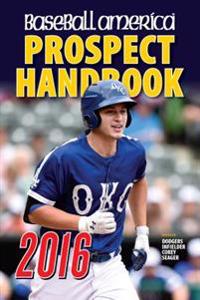 Baseball America Prospect Handbook: Scouting Reports and Rankings of the Best Young Talent in Baseball