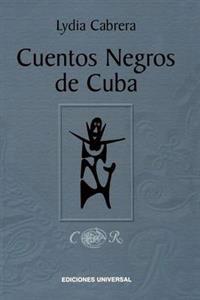 Cuentos Negros De Cuba/ Black Tales From Cuba