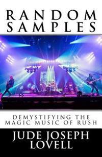 Random Samples: Demystifying the Magic Music of Rush