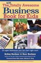 New Totally Awesome Business Book for Kids: Revised Edition