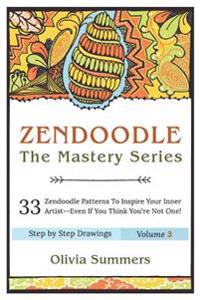 Zendoodle: 33 Zendoodle Patterns to Inspire Your Inner Artist--Even If You Think You're Not One