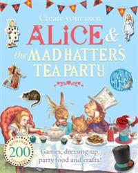 Create Your Own Alice & the Mad Hatter's Tea Party