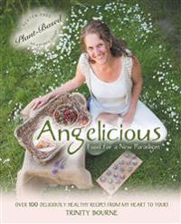 Angelicious - Food for a New Paradigm
