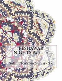 Peshawar Nights Part - 2