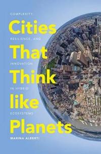 Cities That Think Like Planets