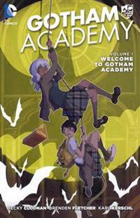 Gotham Academy 1: Welcome to Gotham Academy